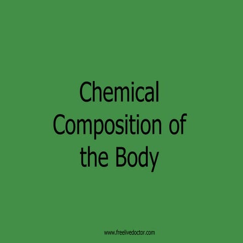 Chemicalcomposition Of The Body | PPT