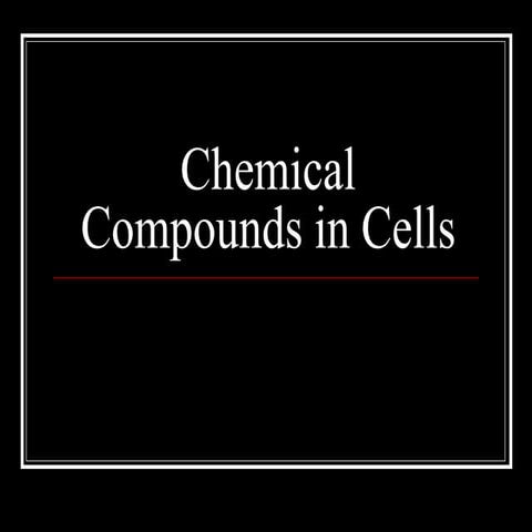 Chemical  Compounds In  Cells Power Point