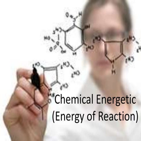 Chemical energetic