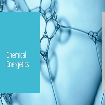 Chemical Energetics chemistry in energy usage