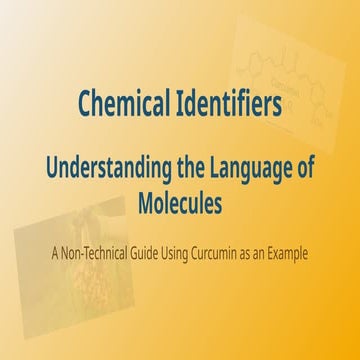 Chemical_Identifiers_Understanding_the_Language_of_Molecules.pptx