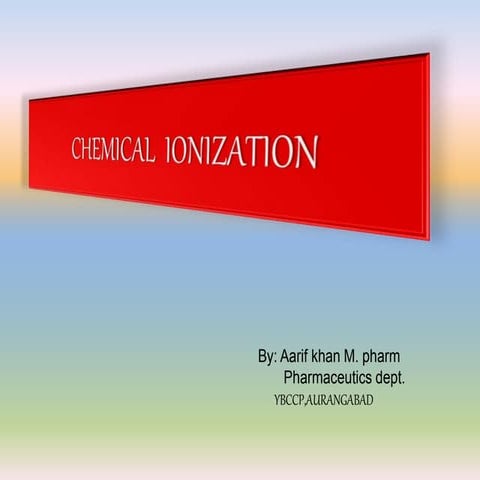 Chemical ionization