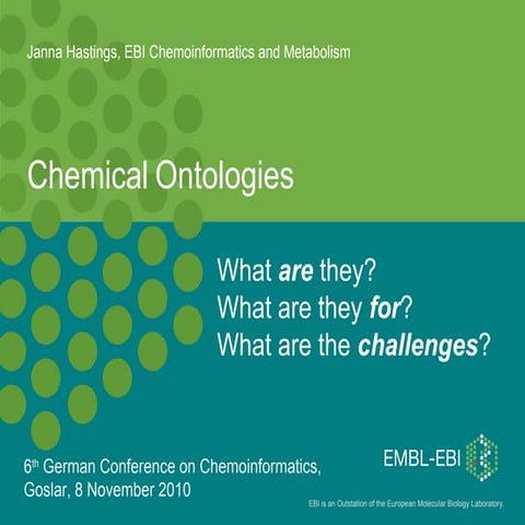 Chemical ontologies: what are they, what are they for, and what are the chall...