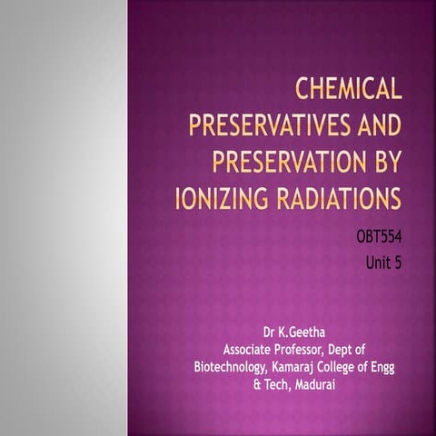 Chemical preservatives, preservation by ionizing radiations 