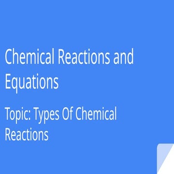 Chemical Reactions and Equations PRESENTATION | PPTX