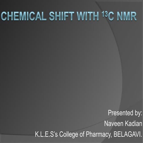 Chemical shift with c13 nmr