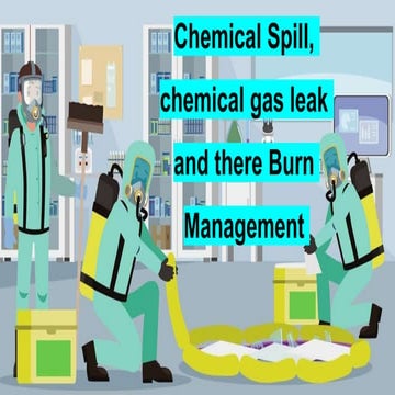 Chemical Spill And Chemical Burn Management.pptx