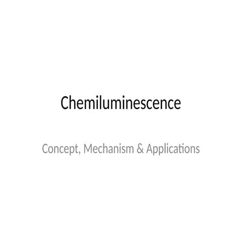 Chemiluminescence_Presentationbvvfddg hu hu syhshshehehgegegegegeggegegeghshs...