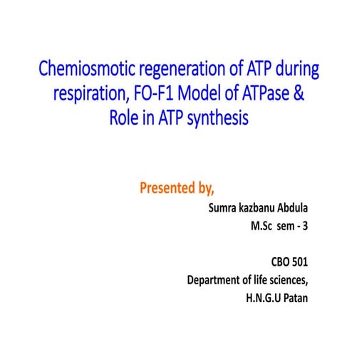 Chemiosmotic regeneration of ATP during respiration, fo f1 model of ATpase & ...