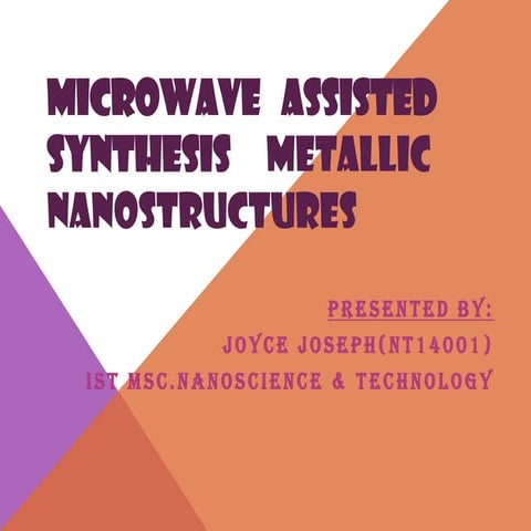 Microwave   Assisted Synthesis of Metallic Nanostructures