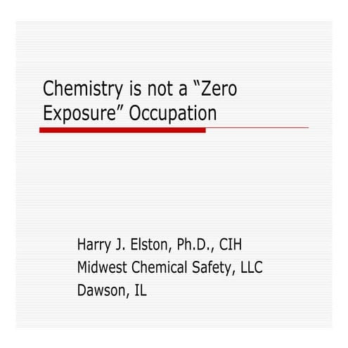 Chemistry is not zero exposure