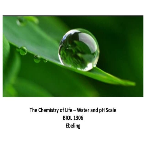 Chemistry of life Water and pH