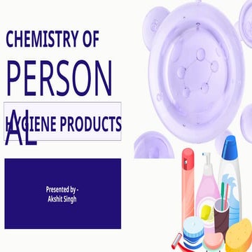 Chemistry of Personal hygiene products .pptx