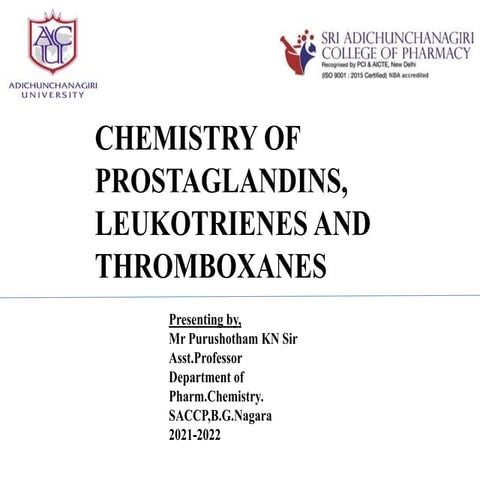 Chemistry of Prostaglandins,Leukotrienes and Thromboxanes.pptx