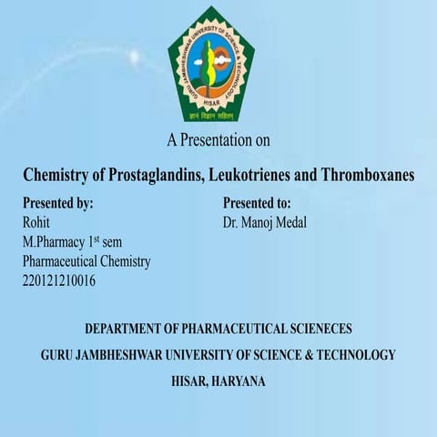Chemistry of Prostaglandins, leukotrienes and thromboxanes(Advance medicinal ...