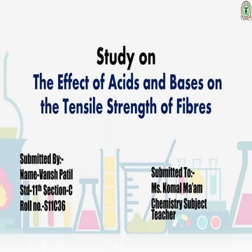 The Effect of Acids and Bases on the Tensile Strength of Fibres.