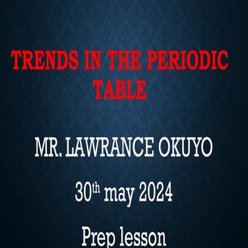 Chemistry TRENDS IN THE PERIODIC TABLE.pptx
