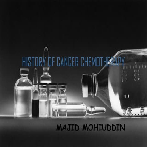 HISTORY OF CANCER CHEMOTHERAPY