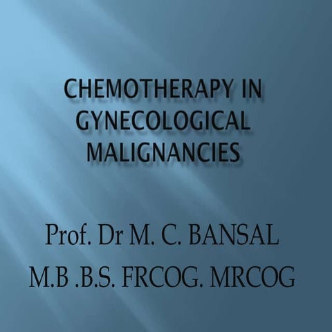 Chemotherapy in gynaecological malignancies