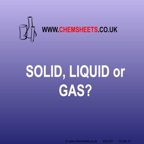 Chemsheets-KS3-037-Solid-liquid-or-gas.pptx