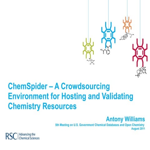 ChemSpider – A Crowdsourcing Environment for Hosting and Validating Chemistry...