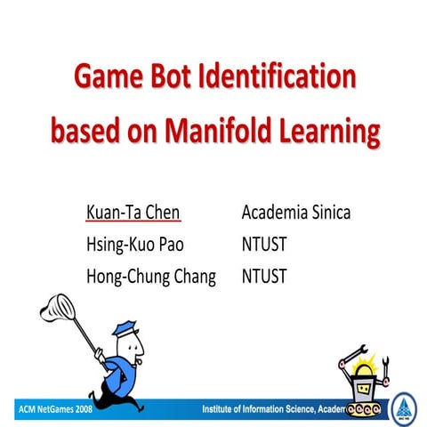 Game Bot Identification Based on Manifold Learning