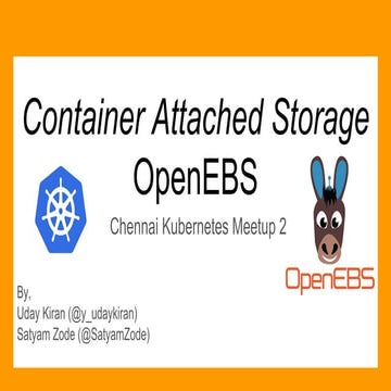 Container Attached Storage - Chennai Kubernetes Meetup #2 - April 21st 2018