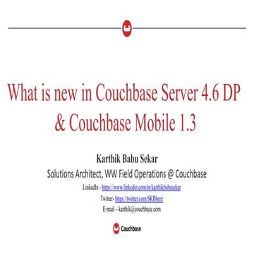 Couchbase Chennai meetup #3  What's new in Couchbase Server & Couchbase Mobile