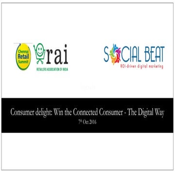 Chennai Retail Summit - Winning the Connected Consumer, The Digital Way