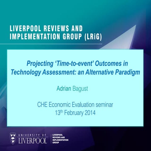 Projecting ‘time to event’ outcomes in technology assessment: an alternative ...