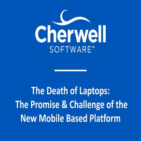 The Death of Laptops: Promise and Challenge of the New Mobile Based Platform