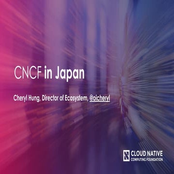 CNCF in Japan: Keynote, Open Source Summit Japan, Tokyo