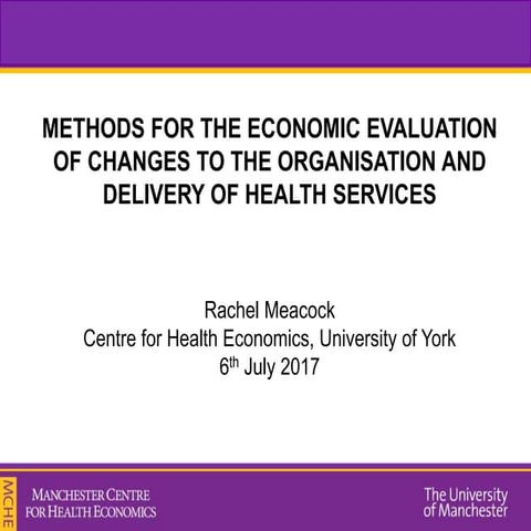 Economic evaluation of changes to the organisation and delivery of health ser...