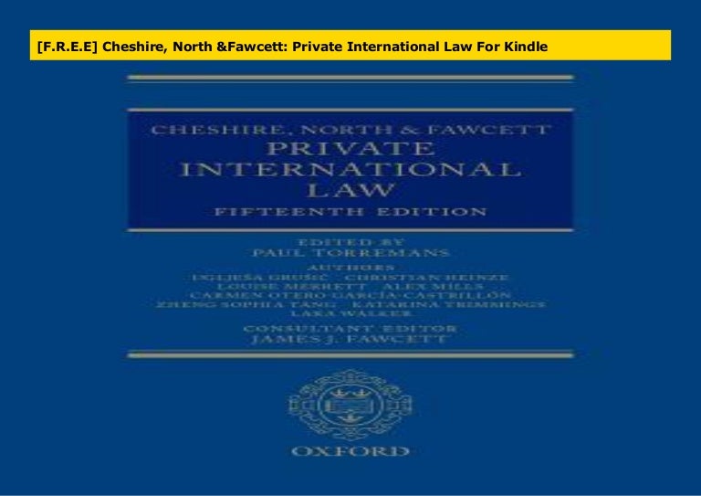 Private International Law Cheshire North and Fawcett