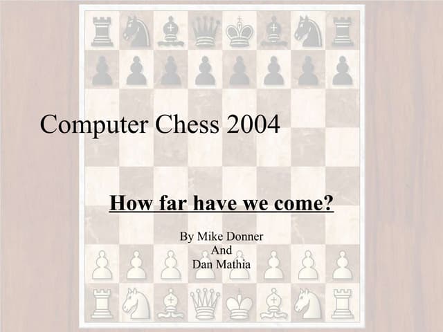 Computer Chess 2004