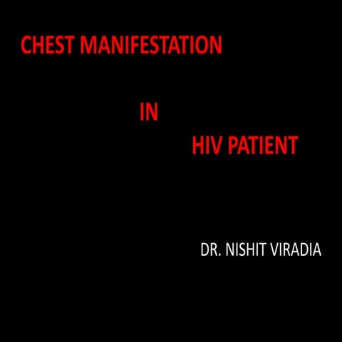 Chest menifestation in hiv