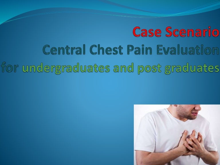 Case Scenario Chest Pain Evaluation For Undergraduates By Dr Md Toufi