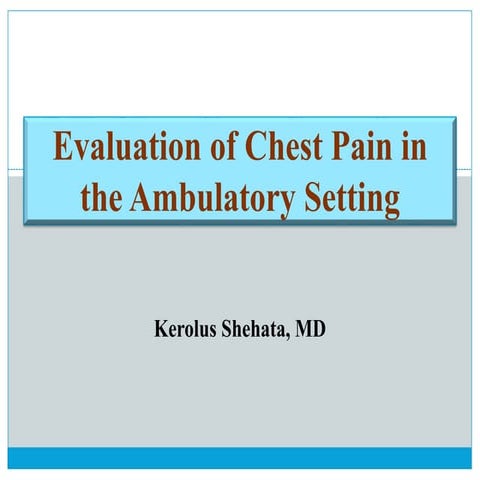 Evaluation of Chest Pain in the Ambulatory Setting
