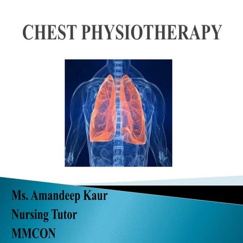 Chest physiotherapy