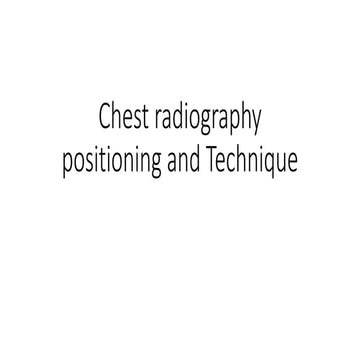 Chest radiography positioning and Technique.pptx