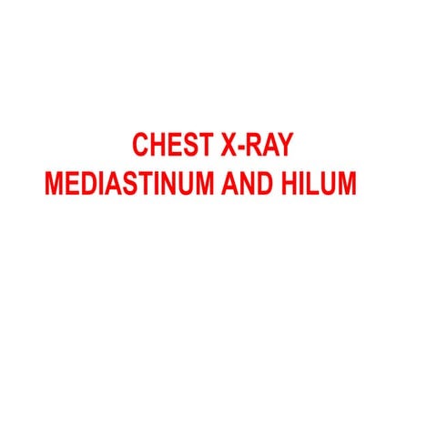 CHEST X-RAY MEDIASTINUM AND HILUMpptx.pptx