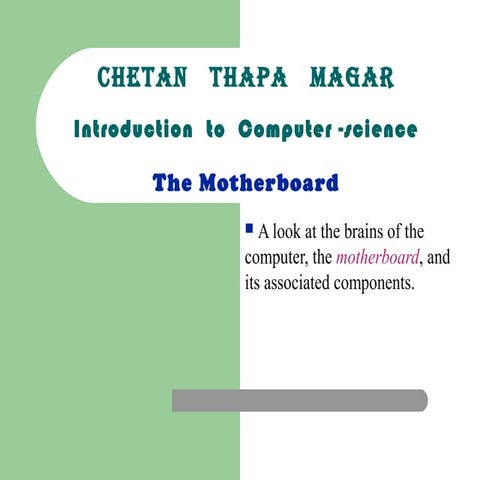 Chetan Thapa Magar Presentation Under Motherboard