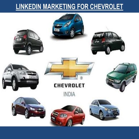 Chevrolet- How to use LinkedIn Platform