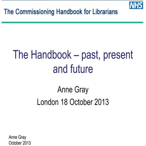 Commissioning HAndbook for Librarians workshop London 18 Oct 2013 