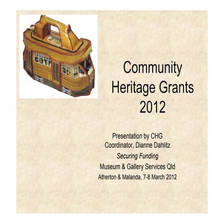 M&GSQ Securing Funding Workshop - Community Heritage Grants 