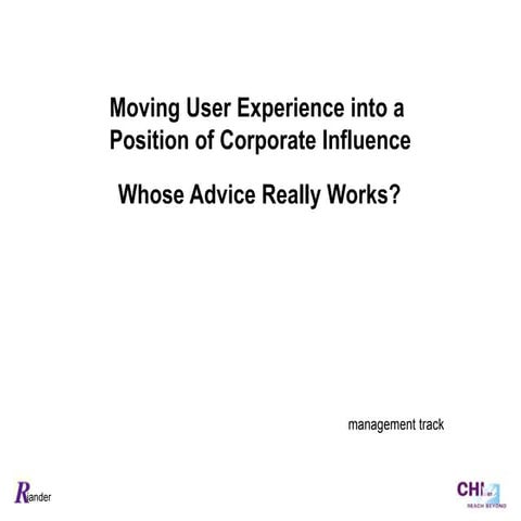 Moving UX into a Position of Corporate Influence: Whose Advice Really Works?
