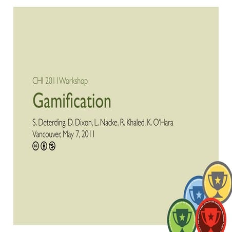 CHI 2011 Gamification Workshop