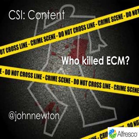 CSI Content: Who Killed ECM?