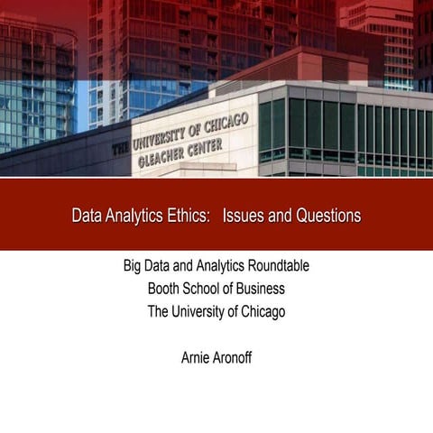 Data Analytics Ethics: Issues and Questions (Arnie Aronoff, Ph.D.)