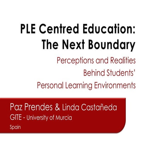 PLE-Centered Education: The Next Boundary. Perceptions and Realities Behind S...